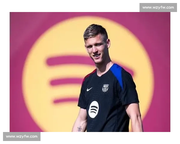 奥尔莫肌肉超负荷缺训 巴萨中场核心缺席关键备战